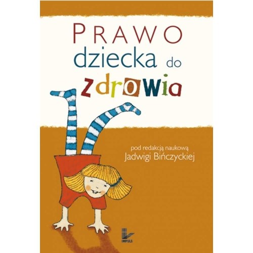 Przejdź do produktu PRAWO DZIECKA DO ZDROWIA, JADWIGA BIŃCZYCKA