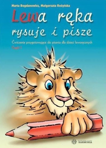 Przejdź do produktu LEWA RĘKA RYSUJE I PISZE CZ. 1
