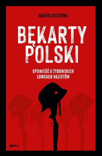 Przejdź do produktu BĘKARTY POLSKI, MAREK ŁUSZCZYNA