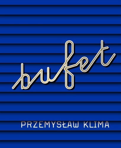 Przejdź do produktu BUFET, PRZEMYSŁAW KLIMA