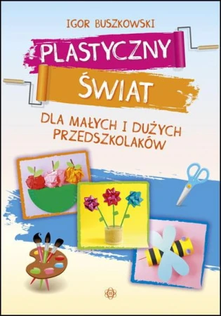 Plastyczny świat dla małych i dużych...