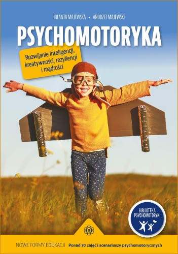 Przejdź do produktu PSYCHOMOTORYKA ROZWIJANIE INTELIGENCJI,...