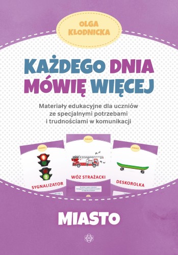 Przejdź do produktu KAŻDEGO DNIA MÓWIĘ WIĘCEJ MIASTO MATERIAŁY...