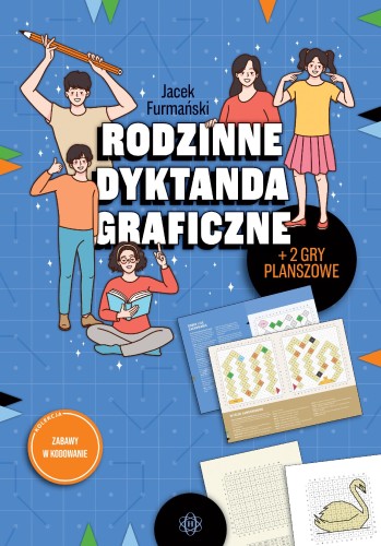 Przejdź do produktu RODZINNE DYKTANDA GRAFICZNE ZABAWY W KODOWANIE