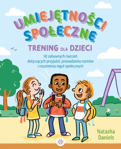 Przejdź do produktu UMIEJĘTNOŚCI SPOŁECZNE TRENING DLA DZIECI