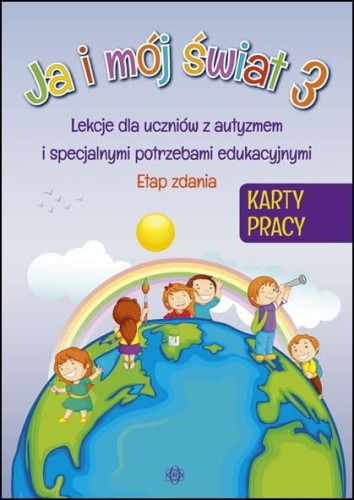 Przejdź do produktu JA I MÓJ ŚWIAT 3 KARTY PRACY, OPRACOWANIE ZBIOROWE