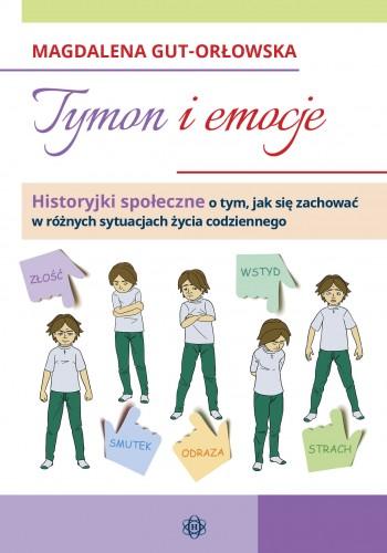 Przejdź do produktu TYMON I EMOCJE HISTORYJKI SPOŁECZNE O TYM JAK...