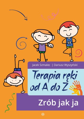 Przejdź do produktu TERAPIA RĘKI OD A DO Z ZRÓB JAK JA
