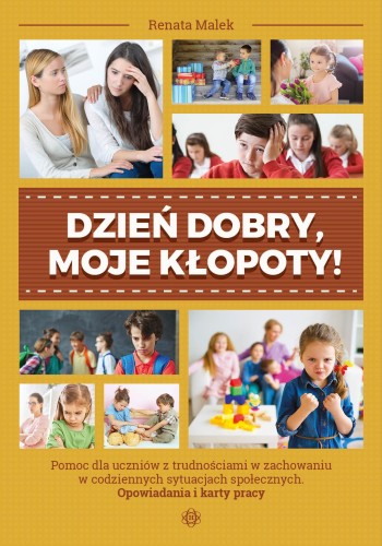 Przejdź do produktu DZIEŃ DOBRY MOJE KŁOPOTY, RENATA MALEK