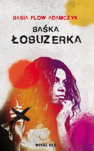 Przejdź do produktu BAŚKA. ŁOBUZERKA, BASIA FLOW ADAMCZYK