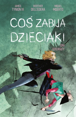 Przejdź do produktu COŚ ZABIJA DZIECIAKI. TOM 9
