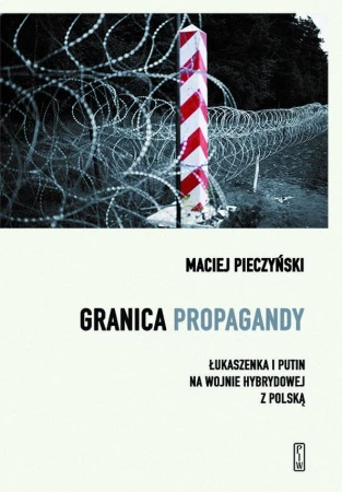 Granica propagandy. Łukaszenka i Putin na...