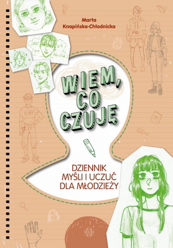 Przejdź do produktu WIEM, CO CZUJĘ. DZIENNIK MYŚLI I UCZUĆ DLA...
