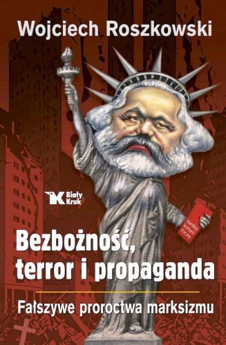 Przejdź do produktu BEZBOŻNOŚĆ, TERROR I PROPAGANDA. FAŁSZYWE...