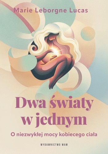 Przejdź do produktu DWA ŚWIATY W JEDNYM. O NIEZWYKŁEJ MOCY...