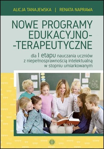 Przejdź do produktu NOWE PROGRAMY EDUKACYJNO-TERAPEUTYCZNE DLA I...