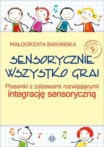 Przejdź do produktu SENSORYCZNIE WSZYSTKO GRA!, MAŁGORZATA BARAŃSKA