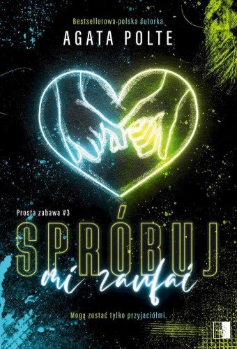 Przejdź do produktu SPRÓBUJ MI ZAUFAĆ. PROSTA ZABAWA. TOM 3