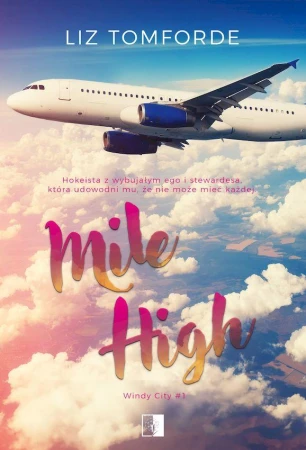 Mile High. Windy City. Tom 1, Liz Tomforde