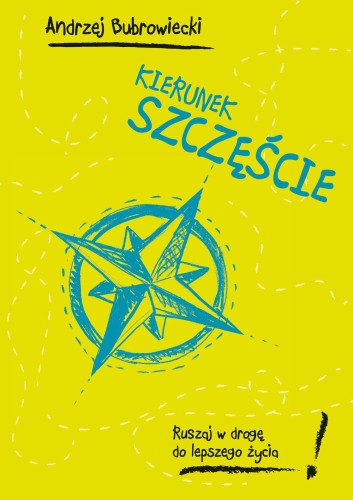 Przejdź do produktu KIERUNEK SZCZĘŚCIE RUSZAJ W DROGĘ DO LEPSZEGO...