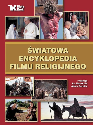 Przejdź do produktu ŚWIATOWA ENCYKLOPEDIA FILMU RELIGIJNEGO