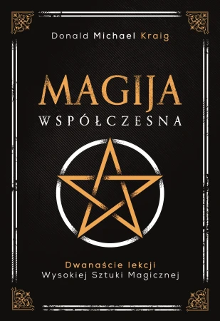 Magija współczesna. Dwanaście lekcji wysokiej...