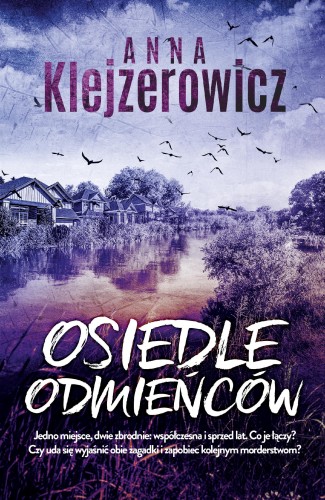 Przejdź do produktu OSIEDLE ODMIEŃCÓW, ANNA KLEJZEROWICZ