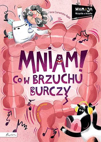 Przejdź do produktu MNIAM! CO W BRZUCHU BURCZY. WIEM I JA! WYD. 2023