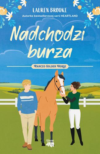 Przejdź do produktu NADCHODZI BURZA. RANCZO GOLDEN HORSE. TOM 2