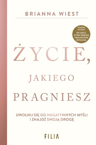 Przejdź do produktu ŻYCIE, JAKIEGO PRAGNIESZ, BRIANNA WIEST