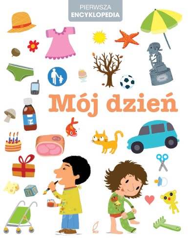 Przejdź do produktu MÓJ DZIEŃ. PIERWSZA ENCYKLOPEDIA