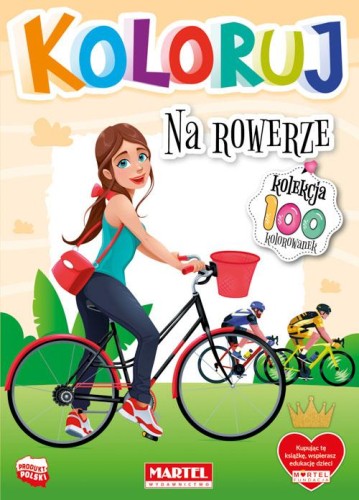 Przejdź do produktu NA ROWERZE. KOLORUJ, OPRACOWANIE ZBIOROWE
