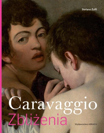 Caravaggio. Zbliżenia, Stefano Zuffi