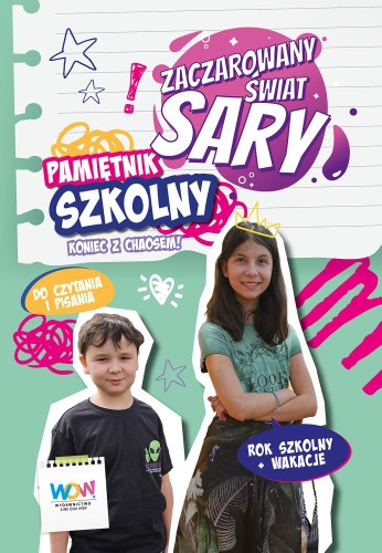 Przejdź do produktu ZACZAROWANY ŚWIAT SARY. PAMIĘTNIK SZKOLNY