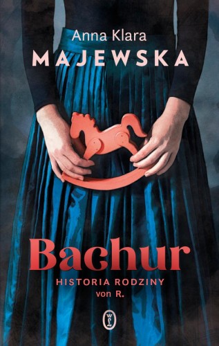Przejdź do produktu BACHUR. HISTORIA RODZINY VON R.