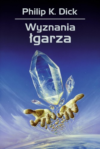 Przejdź do produktu WYZNANIA ŁGARZA WYD. 2024, PHILIP K. DICK