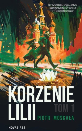 Przejdź do produktu KORZENIE LILLI. TOM 1, PIOTR MOSKAŁA
