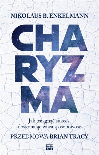 Przejdź do produktu CHARYZMA. JAK OSIĄGNĄĆ SUKCES, DOSKONALĄC...