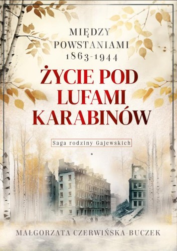 Przejdź do produktu ŻYCIE POD LUFAMI KARABINÓW. MIĘDZY POWSTANIAMI...
