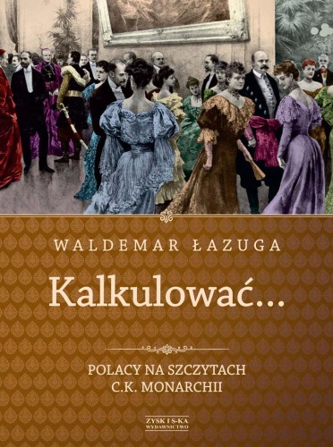 Przejdź do produktu KALKULOWAĆ. . . ., WALDEMAR ŁAZUGA