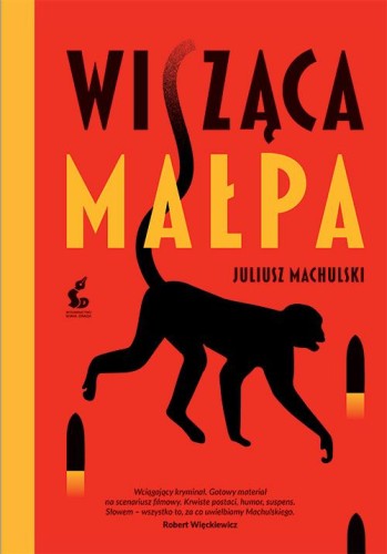 Przejdź do produktu WISZĄCA MAŁPA WYD. 2025, JULIUSZ MACHULSKI