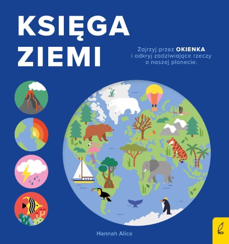 Przejdź do produktu KSIĘGA ZIEMI ENCYKLOPEDIA, ALICE HANNAH