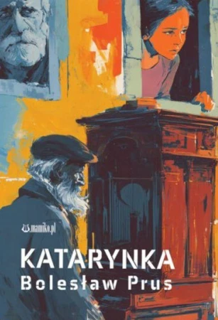 Katarynka, Bolesław Prus