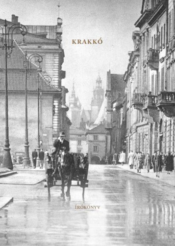 Przejdź do produktu KRAKÓW. KSIĄŻKA DO PISANIA / KRAKKÓ. IROKONYV...