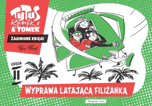 Przejdź do produktu WYPRAWA LATAJĄCĄ FILIŻANKĄ. TYTUS ROMEK I...