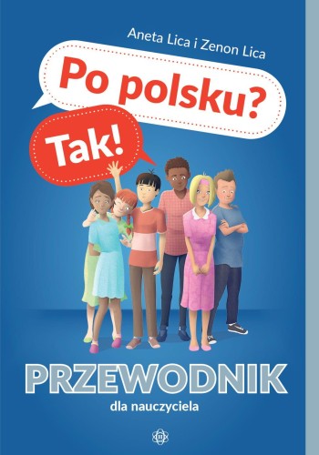 Przejdź do produktu PO POLSKU? TAK! PRZEWODNIK DLA NAUCZYCIELA