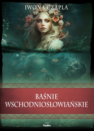 Przejdź do produktu BAŚNIE WSCHODNIOSŁOWIAŃSKIE. WIERZENIA I ZWYCZAJE