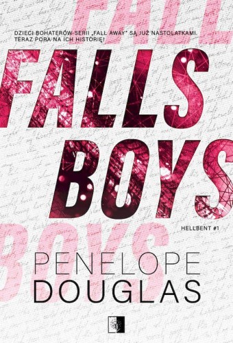 Przejdź do produktu FALLS BOYS. HELLBENT. TOM 1, PENELOPE DOUGLAS