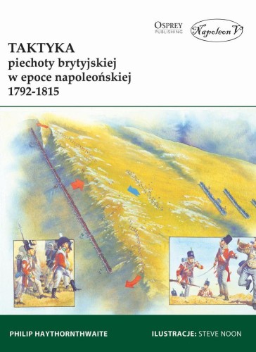 Przejdź do produktu TAKTYKA PIECHOTY BRYTYJSKIEJ W EPOCE...