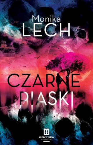 Przejdź do produktu CZARNE PIASKI, MONIKA LECH
